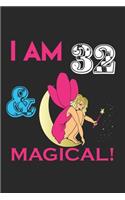 i Am 32 Notebook & Magical ! Birthday Gift