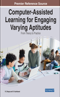 Computer-Assisted Learning for Engaging Varying Aptitudes: From Theory to Practice