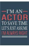I'm An Actor To Save Time... Notebook
