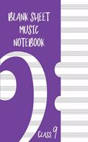 Blank Sheet Music Composition Manuscript Staff Paper Art Music CLASS 9 Notebook Purple Cover: Sheet Music Notebook / Journal Gift, 100 Pages, 8x10, Soft Cover, Matte Finish