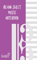 Blank Sheet Music Composition Manuscript Staff Paper Art Music CLASS 17 Notebook Purple Cover: Sheet Music Notebook / Journal Gift, 100 Pages, 8x10, Soft Cover, Matte Finish