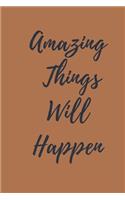 Amazing Things Will Happen