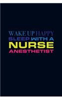 Wake Up Happy Sleep With A Nurse Anesthetist