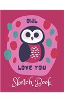 OWL LOVE YOU Sketch Book