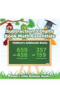 Subtraction 3 Digits Book Math Essentials - Children's Arithmetic Books