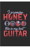 I Promise Honey This Is My Last Guitar: Guitars Notebook, Blank Lined (6" x 9" - 120 pages) Musical Instruments Themed Notebook for Daily Journal, Diary, and Gift
