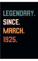 Blank Lined Journal, Notebook, Diary, Planner - Legendary Since March 1925 - 94th Birthday Gift For 94 Years Old Men and Women born in March: Medium College-Ruled Journey Diary, 110 page, Lined, 6x9 (15.2 x 22.9 cm)