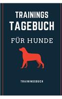 Trainings Tagebuch für Hunde Trainingsbuch: Hundetraining für Hundetrainer - Hunde Tagebuch A5, Hundtagebuch für das Hunde erziehen