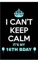 16th Birthday I Can't Keep Calm