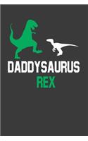 Daddy Saurus Rex: Perfect Notebook For Daddy. Cute Cream Paper 6*9 Inch With 100 Pages Notebook For Writing Daily Routine, Journal and Hand Note