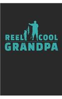 Reel Cool Grandpa: Notebook A5 for the Reel Cool Granddad for Fathers Day I A5 (6x9 inch.) I Gift I 120 pages I Dotted I Dot Grid