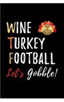Wine Turkey Football Let's Gobble