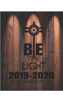 Be The Light 2019-2020 Weekly/Monthly Planner