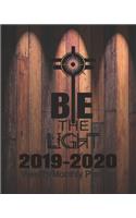 Be The Light 2019-2020 Weekly/Monthly Planner