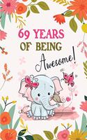 69 Years of Being Awesome!