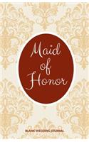 Maid of Honor Small Size Blank Journal-Wedding Planner&To-Do List-5.5"x8.5" 120 pages Book 11: Notebook for Planning Scheduling Organizing- Writing Wedding Notes Thoughts Ideas Reminders-Gift for Bride-to-Be Engagement Gift Bridal Party