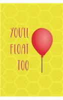 You'll Float Too