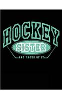 Hockey Sister And Proud Of It: Blank Hockey Sketchbook For Sisters V24