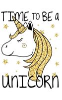 Time to be a unicorn