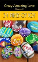 Crazy Amazing Love: 31 Pieces of Joy: 31 Pieces of Joy