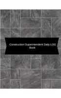 Construction Superintendent Daily Log Book: Construction Log Book