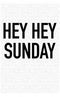 Hey Hey Sunday