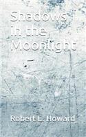 Shadows in the Moonlight
