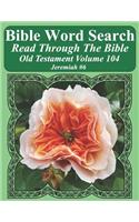 Bible Word Search Read Through The Bible Old Testament Volume 104: Jeremiah #6 Extra Large Print