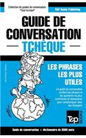 Guide de conversation Français-Tchèque et vocabulaire thématique de 3000 mots