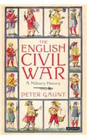 The English Civil War: A Military History
