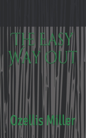 The Easy Way Out