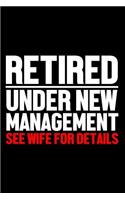 Retired Under New Management See Wife for Details