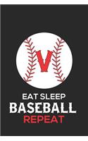 Eat Sleep Baseball Repeat V: Baseball Monogram Journal Cute Personalized Gifts Perfect for All Baseball Fans, Players, Coaches and Students