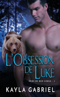 L'Obsession de Luke: Grands caractères