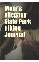Mom's Allegany State Park Hiking Journal: Blank Lined Journal for New York Camping, Hiking, Fishing, Hunting, Kayaking, and All Other Outdoor Activities