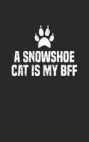 A Snowshoe Cat Is My Bff: Cat Kitten Journal Blank Lined 6x9 Journal