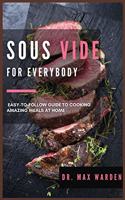 Sous Vide for Everybody