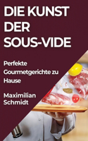 Kunst der Sous-Vide