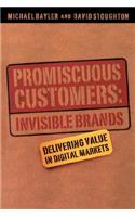 Promiscuous Customers: Invisible Brands