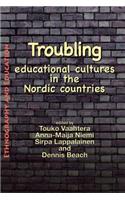 Troubling educational cultures in the Nordic countries