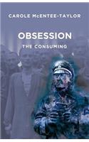 Obsession - The Consuming