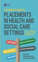 Student's Guide to Placements in Health and Social Care Settings