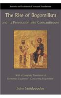 The Rise of Bogomilism and Its Penetration Into Constantinople