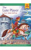 The Lute Player: A Tale from Russia(Tales of Honor (Red Chair Press))
