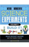 Weird & Wonderful Science Experiments, Volume 3: Build It