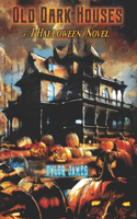 Old Dark Houses