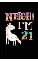 NEIGH! I'm 21