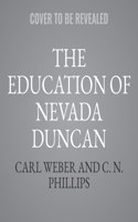 The Education of Nevada Duncan: (Family Business)