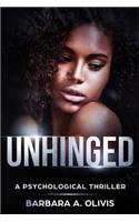 Unhinged: A Psychological Thriller