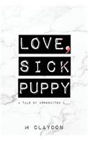 Love, Sick Puppy